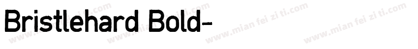 Bristlehard Bold字体转换